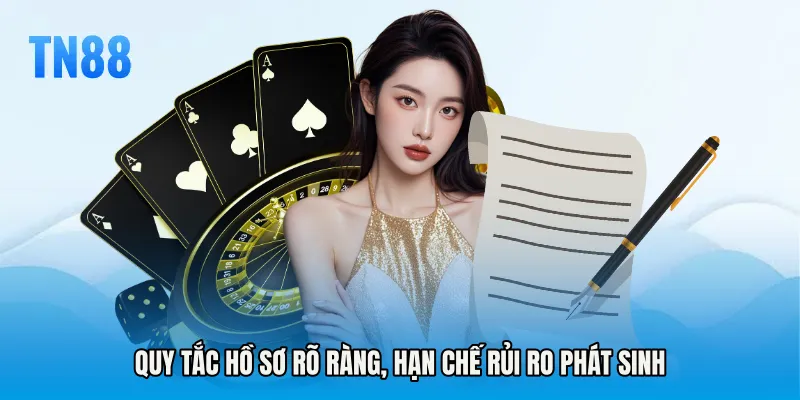 Điều khoản điều kiện hồ sơ rõ ràng, hạn chế rủi ro phát sinh
